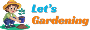 Let’s Gardening